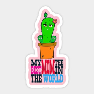 my mom the bestin the world Sticker